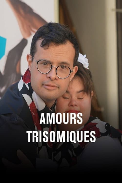 Постер: Amours trisomiques, l'amour des siens
