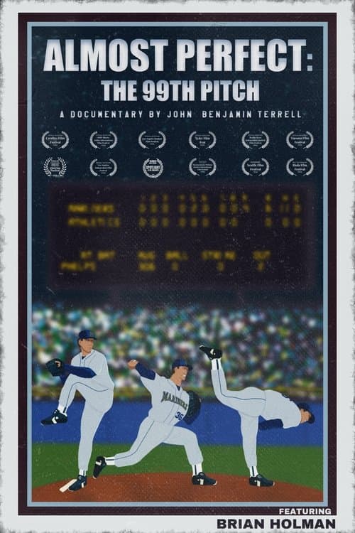 Постер: Almost Perfect: The 99th Pitch
