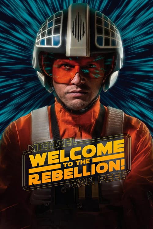 Постер: Michael Van Peel: Welcome to the Rebellion!