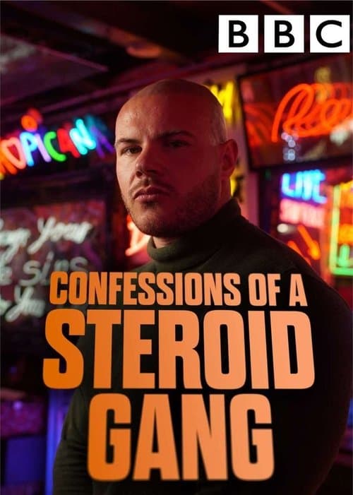 Постер: Confessions of a Steroid Gang