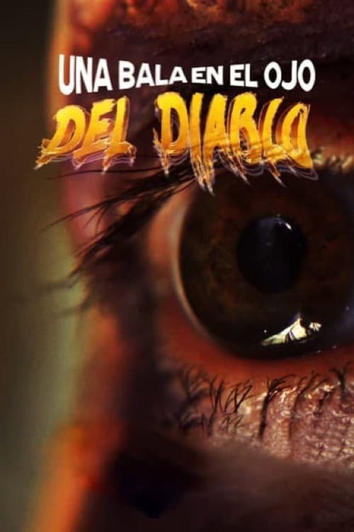 Постер: Una Bala en el Ojo del Diablo