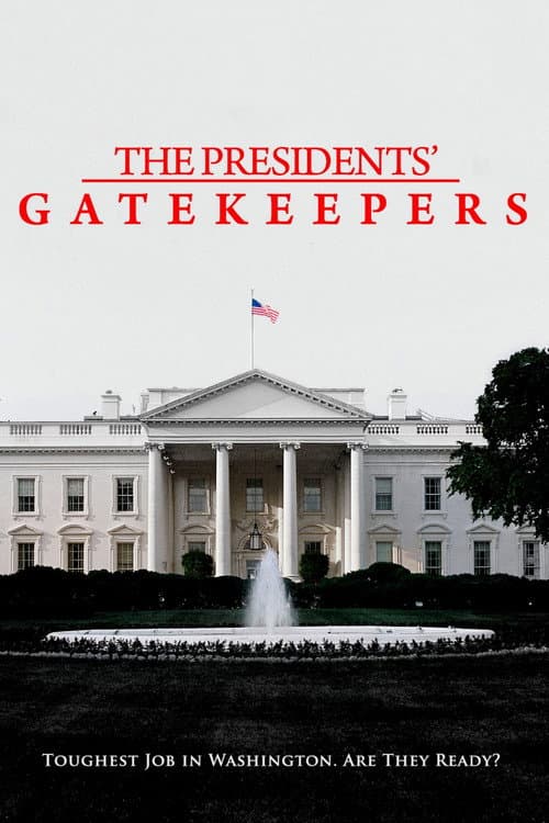 Постер: The Presidents' Gatekeepers