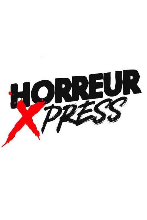 Постер: Horreur Xpress