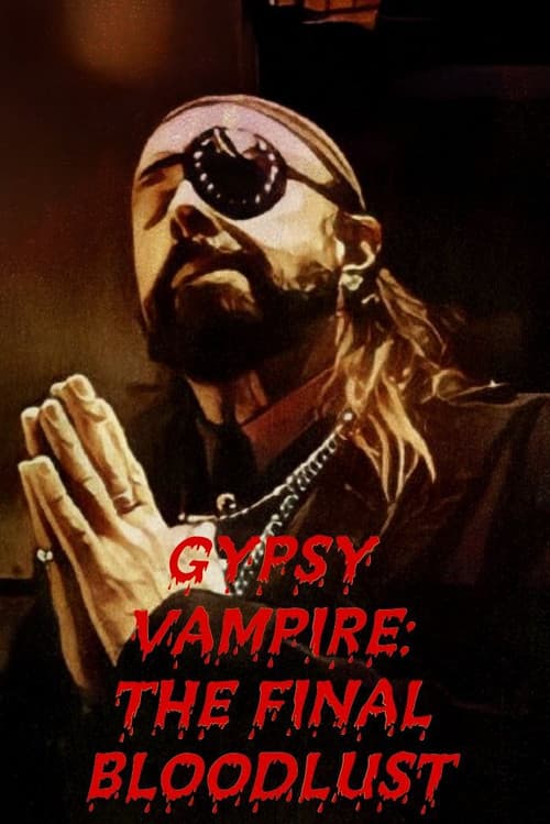 Постер: Gypsy Vampire: The Final Bloodlust