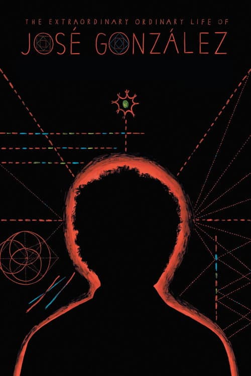 Постер: The Extraordinary Ordinary Life of José González