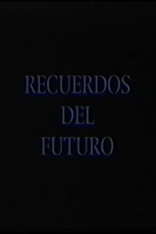 Постер: Recuerdos del futuro: Raúl Pellegrín