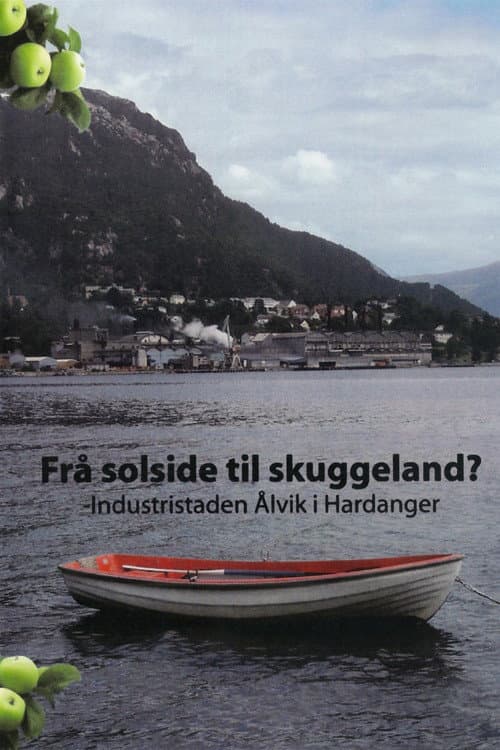Постер: Frå solside til skuggeland? -Industristaden Ålvik i Hardanger