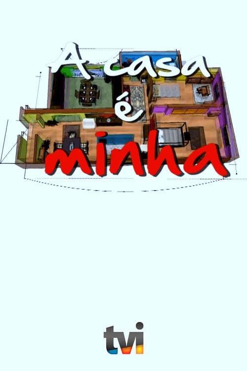 Постер: A Casa é Minha