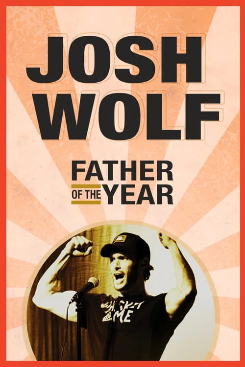 Постер: Josh Wolf: Father of the Year