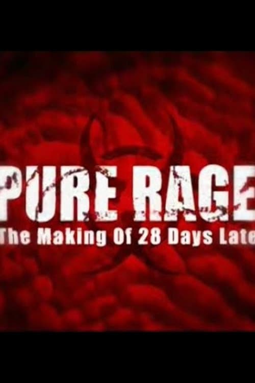 Постер: Pure Rage: The Making of '28 Days Later'