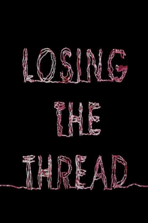 Постер: Losing the Thread