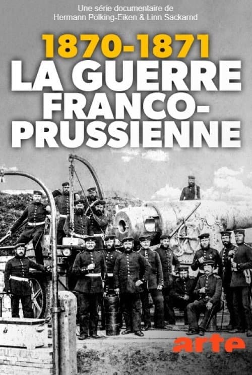 Постер: Der Bruderkrieg – Deutsche und Franzosen (1870/71)