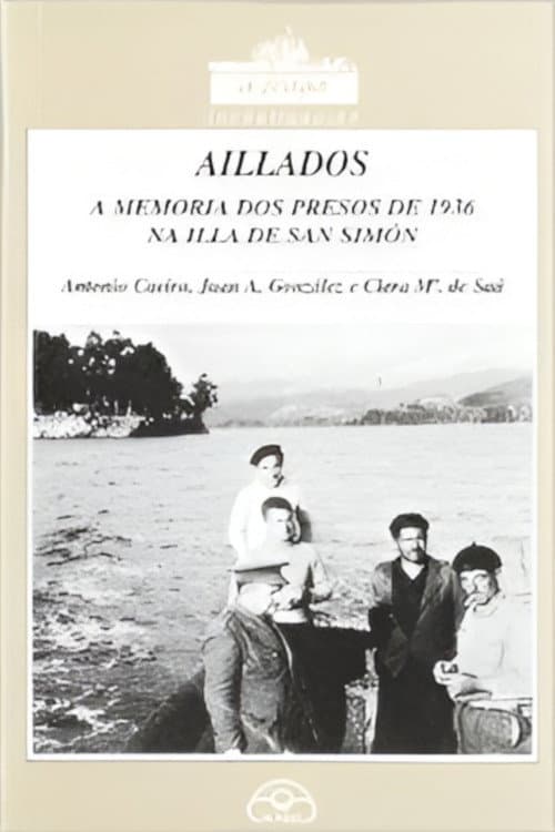 Постер: Aillados, a historia da guerra civil en Galicia