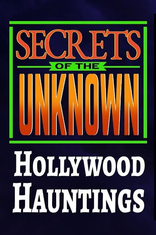 Постер: Secrets of the Unknown: Hollywood Hauntings