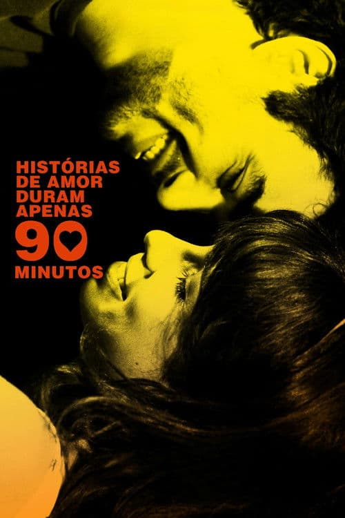 Постер: Histórias de Amor Duram Apenas 90 Minutos