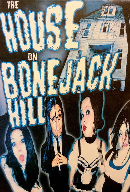 Постер: The House On Bonejack Hill