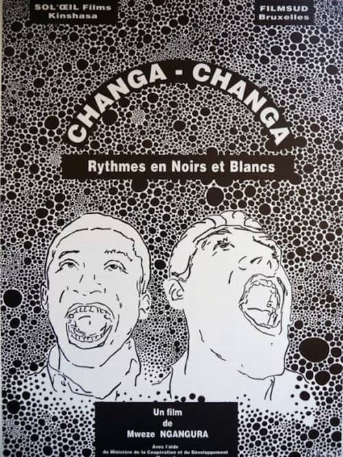Постер: Changa Changa, rythmes en noirs et blancs