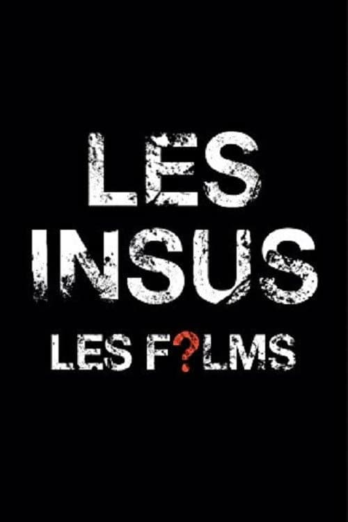 Постер: Les Insus - Les Films