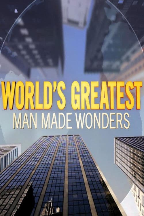 Постер: World's Greatest Man Made Wonders