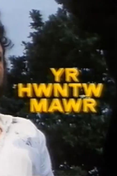 Постер: Yr Hwntw Mawr