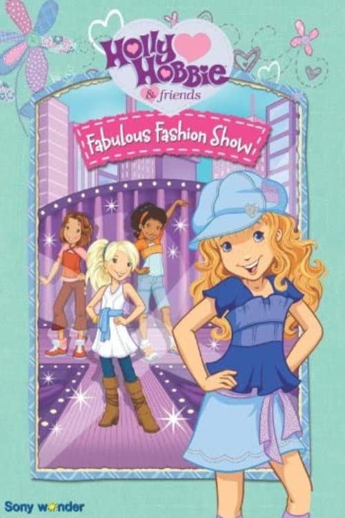 Постер: Holly Hobbie and Friends: Fabulous Fashion Show