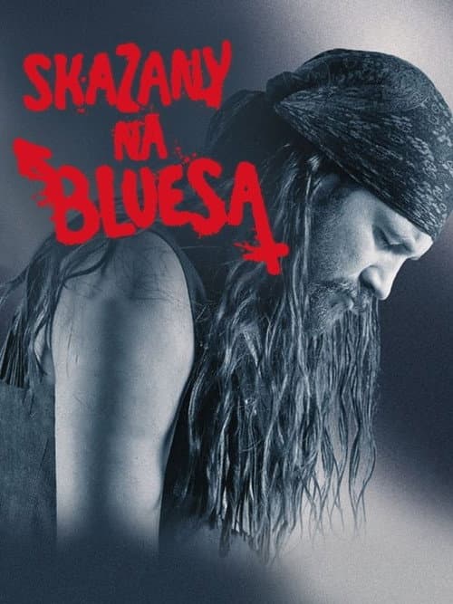 Постер: Skazany na bluesa