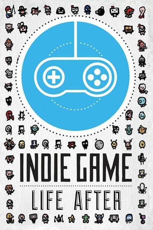 Постер: Indie Game: Life After