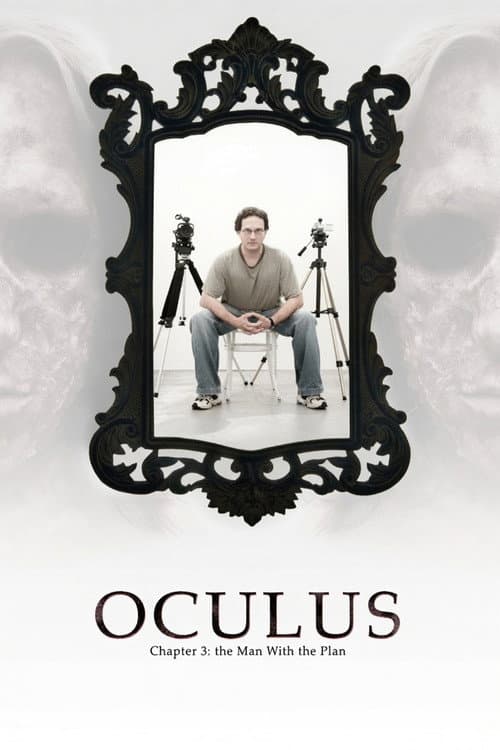 Постер: Oculus: Chapter 3 – The Man with the Plan
