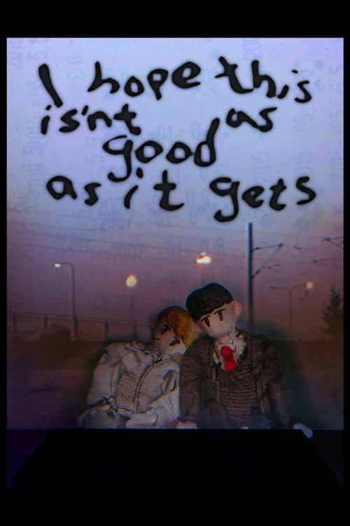 Постер: I Hope This isn’t as Good as it Gets