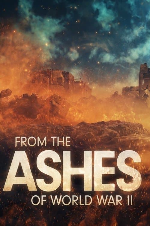 Постер: From the Ashes of World War II