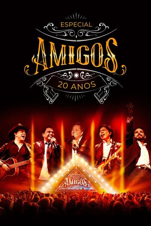 Постер: Amigos: 20 Anos