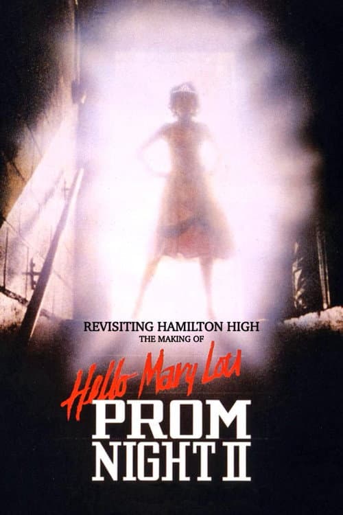 Постер: Revisiting Hamilton High: The Making of Hello Mary Lou Prom Night II