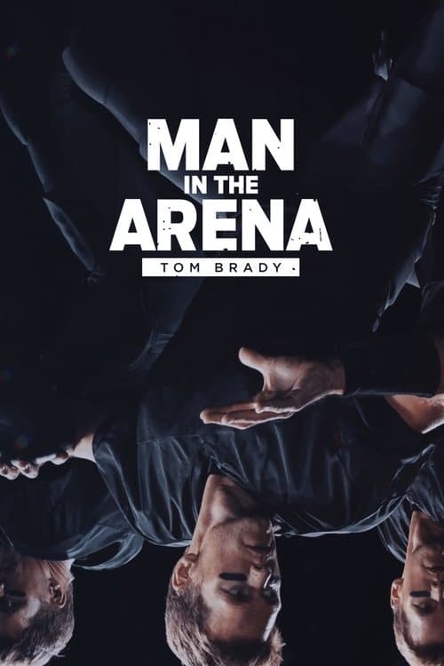 Постер: Man in the Arena: Tom Brady