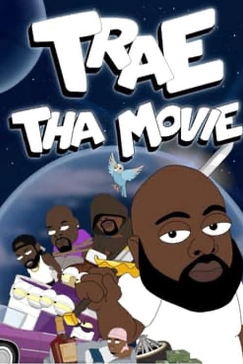 Постер: Trae Tha Movie