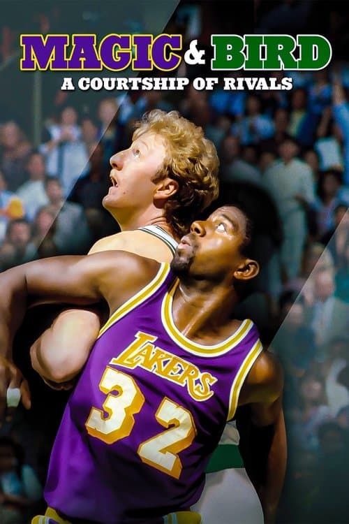 Постер: Magic & Bird: A Courtship of Rivals
