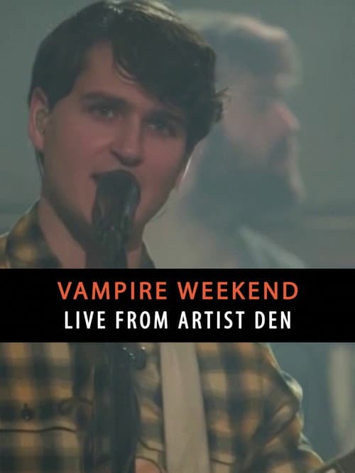 Постер: Vampire Weekend: Live from The Artists Den