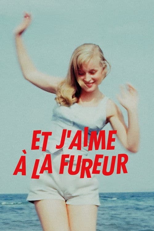 Постер: Et j’aime à la fureur