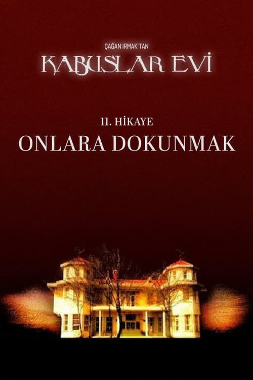 Постер: Kabuslar Evi: Onlara Dokunmak