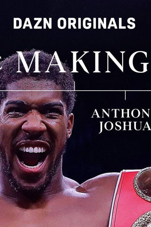 Постер: The Making Of Anthony Joshua