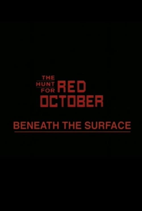 Постер: Beneath the Surface: The Making of 'The Hunt for Red October'