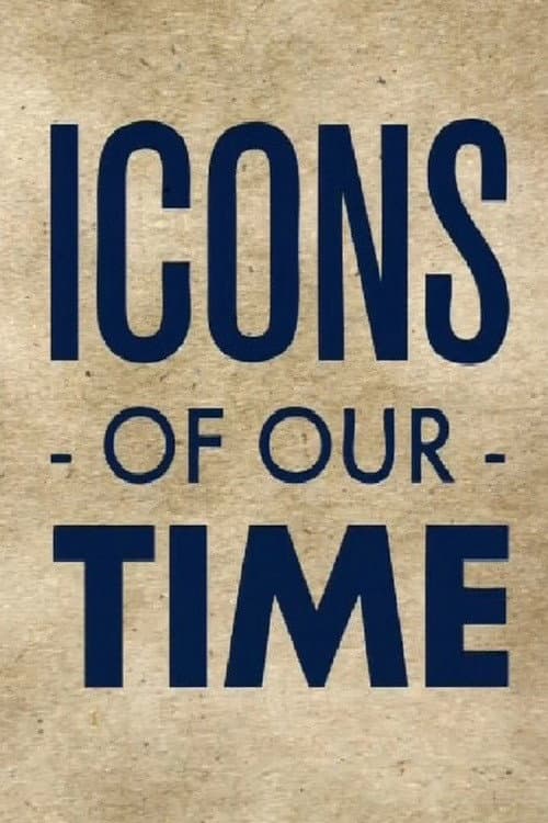Постер: Icons of Our Time