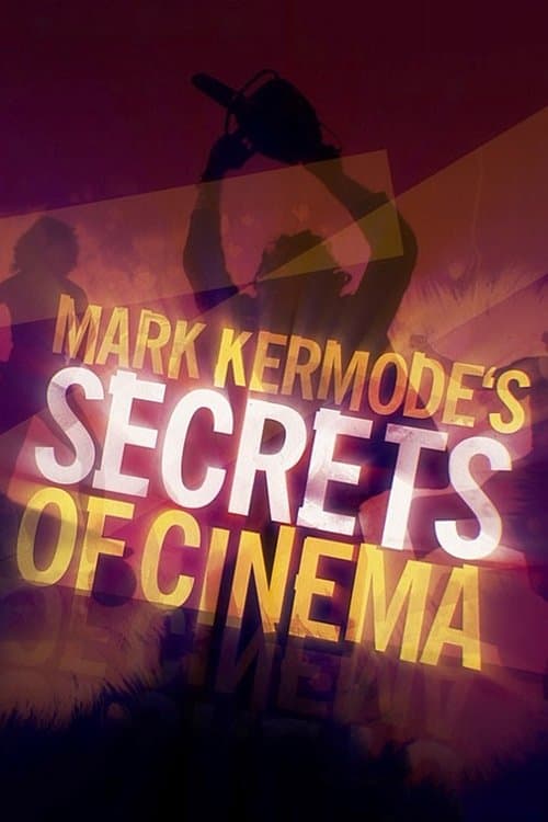 Постер: Mark Kermode's Secrets of Cinema