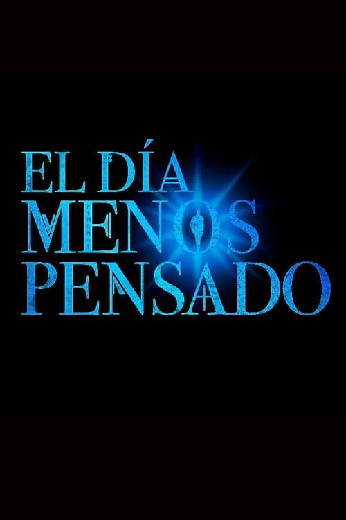 Постер: El día menos pensado