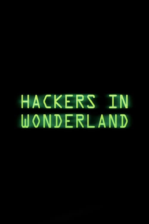 Постер: Hackers in Wonderland