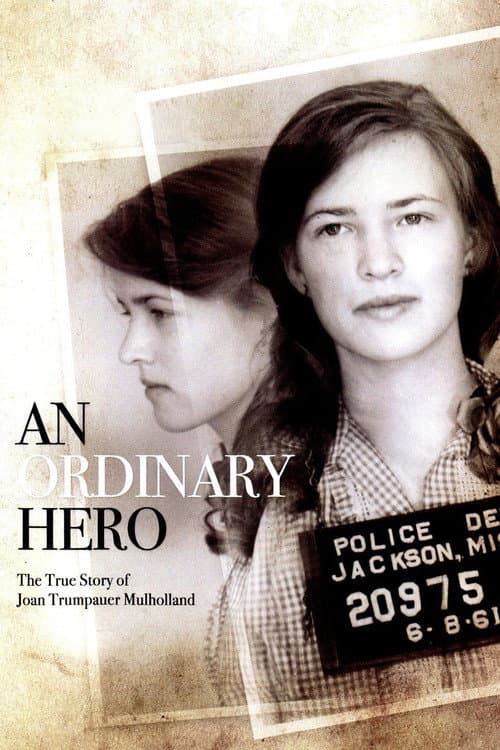 Постер: An Ordinary Hero: The True Story of Joan Trumpauer Mulholland