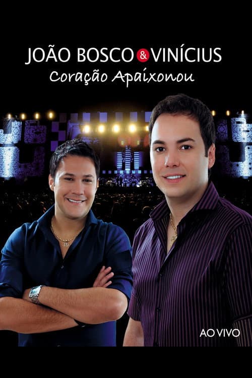 Постер: João Bosco & Vinicius - Coração Apaixonou - Ao Vivo
