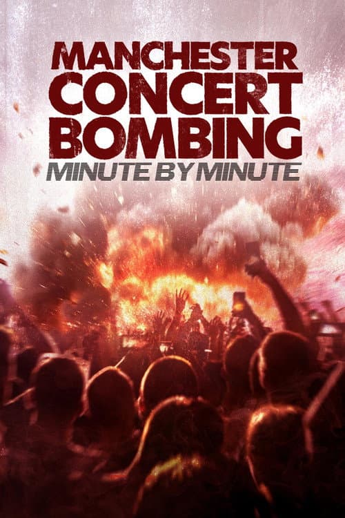 Постер: Manchester Concert Bombing: Minute by Minute