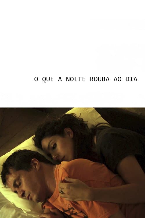 Постер: O que a noite rouba ao dia
