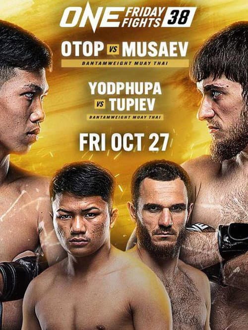 Постер: ONE Friday Fights 38: Otop vs. Musaev