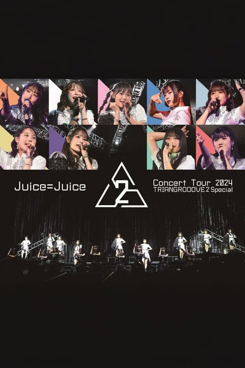 Постер: Juice=Juice Concert Tour 2024 TRIANGROOOVE2 Special
